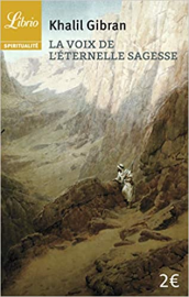 La voix de l'éternelle sagesse: NOUVELLE TRADUCTION DE PASCALE HASS